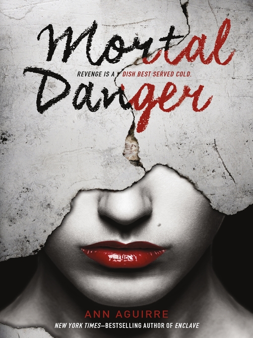 Title details for Mortal Danger by Ann Aguirre - Wait list